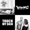 Touch My Skin (Hüma DJ Mix) - Single