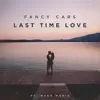 Last Time Love (feat. Myah Marie) - Single album lyrics, reviews, download