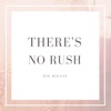 There's No Rush (EP)