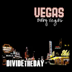 Vegas Baby, Vegas - EP - Divide The Day