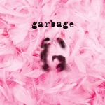 Only Happy When It Rains by Garbage