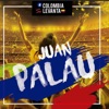 Juan Palau - Colombia Se Levanta