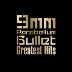 Greatest Hits - 9mm Parabellum Bullet