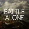 Stream & download Battle Alone - Single