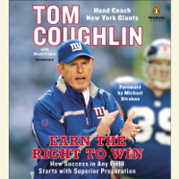 Tom Coughlin - Earn the Right to Win: How Success in Any Field Starts with Superior Preparation (Unabridged) artwork