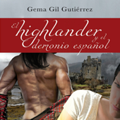 El Highlander y el demonio español [The Highlander and the Spanish Demon] - Gema Gil