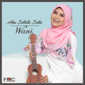 Aku Selalu Setia - Wani - Wani