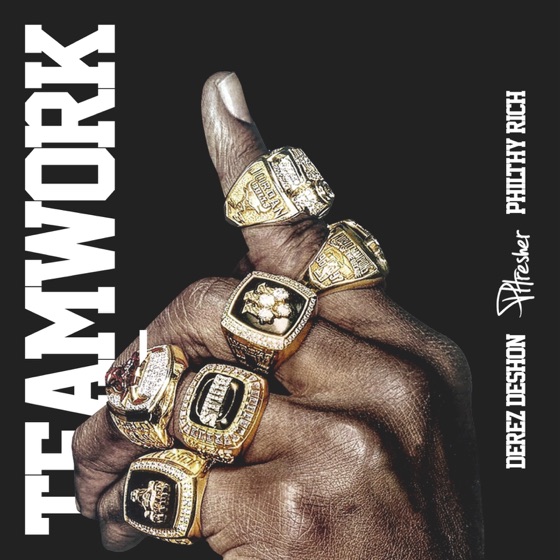 Cover artwork for Teamwork (feat. Philthy Rich & Derez Deshon)