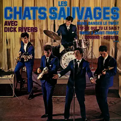 Les Chats Sauvages avec Dick Rivers - Les Chats Sauvages Les Chats Sauvages avec Dick Rivers - Les Chats Sauvages