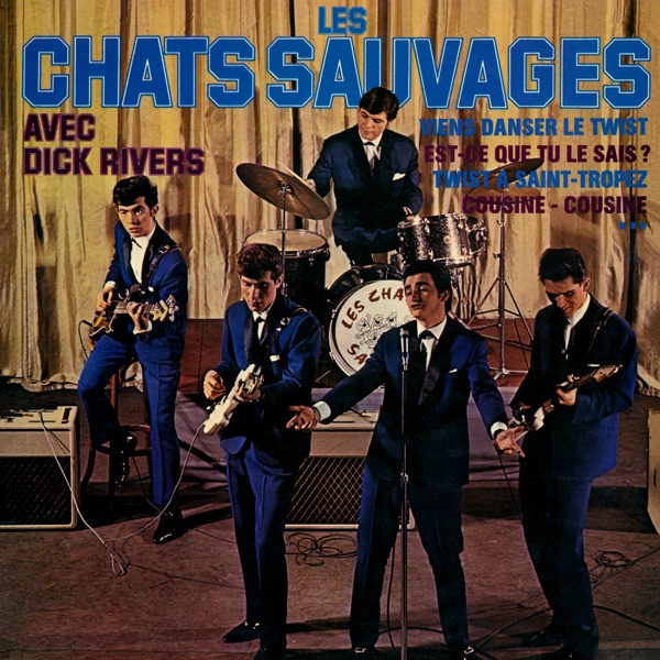 Les Chats Sauvages avec Dick Rivers - Les Chats Sauvages & Dick Rivers