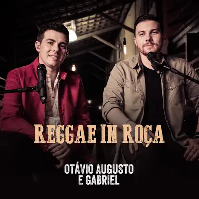 Reggae in Roça (Ao Vivo) - Single - Otávio Augusto e Gabriel