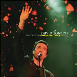 Dreams in Colour (Live Coliseu) - David Fonseca