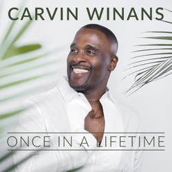 Carvin Winans - Once in a Lifetime