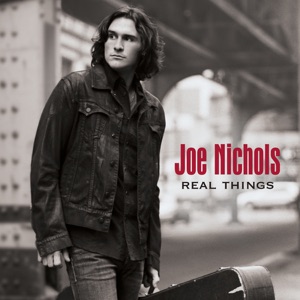 Joe Nichols - Real Things - Line Dance Music