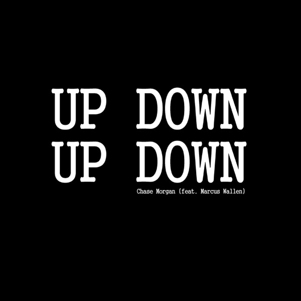 Chase Morgan - Up Down Up Down (feat. Marcus Wallen)