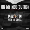 On My Kids (Outro) - Single album lyrics, reviews, download