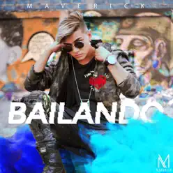 Bailando - Single - Maverick ZM Bailando - Single - Maverick ZM