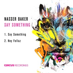 Nasser Baker - Say Something