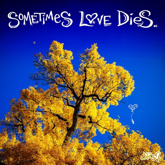 Cover artwork for Sometimes Love Dies