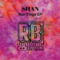 Shan - Run Tings EP artwork