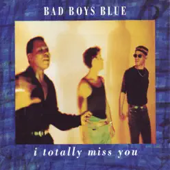 I Totally Miss You - EP - Bad Boys Blue