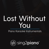 Lost Without You (Lower Key of D) [Originally Performed by Freya Ridings] [Piano Karaoke Version] artwork