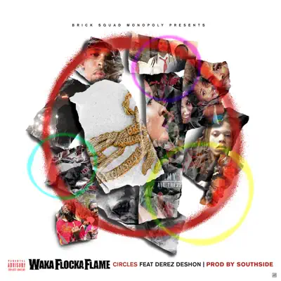 Circles (feat. Derez Deshon) - Single - Waka Flocka Flame