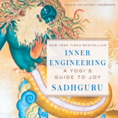 Inner Engineering: A Yogi's Guide to Joy (Unabridged) - Jaggi Vasudev - Sadhguru Cover Art
