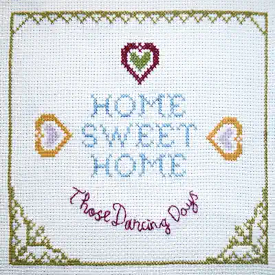 Home Sweet Home - Single - Those Dancing Days