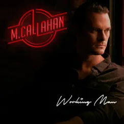 Working Man - EP by M Callahan album reviews, ratings, credits
