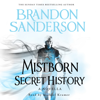 Mistborn: Secret History - Brandon Sanderson