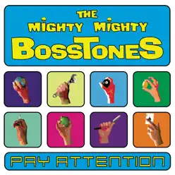 Pay Attention - The Mighty Mighty BossTones