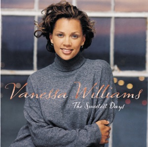 Vanessa Williams - The Sweetest Days - 排舞 音樂