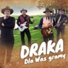 Draka - Dla Was gramy