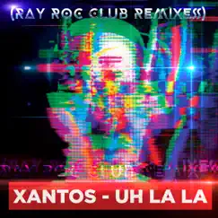 Uh La La (Ray Roc Global Mambo Remix) Song Lyrics