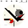 Change - Tell Me Why