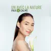 Un avec la nature - Paix & Calme, Spa musique pour corps et âme, Placidité, Vitalité et équanimité album lyrics, reviews, download