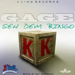 Seh Dem Bingo - Single - Gage Seh Dem Bingo - Single - Gage