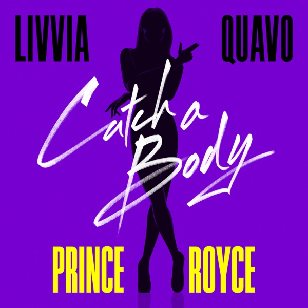 LIVVIA - Catch a Body (feat. Quavo & Prince Royce)