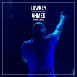 Ahmed (feat. Mai Khalil) - Single - Lowkey Ahmed (feat. Mai Khalil) - Single - Lowkey