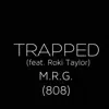 Trapped (feat. Roki Taylor) - Single album lyrics, reviews, download