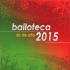 Bailoteca Fin de Año 2015, 2015