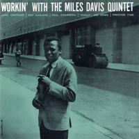 Miles Davis Quintet - Workin' With the Miles Davis Quintet (Remastered) artwork