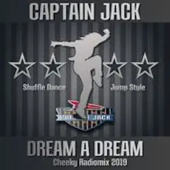 Dream a Dream (Cheeky Radio Mix) - Single - Captain Jack