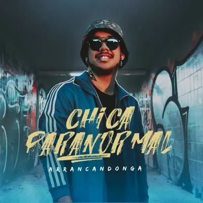 Chica Paranormal - Single - Arrancandonga