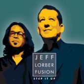 Jeff Lorber Fusion - Step It Up