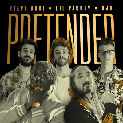 Pretender (feat. Lil Yachty & AJR) - Single - Steve Aoki