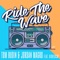 Ride the Wave (feat. Bigredcap) [Radio Edit] - Tom Budin & Jordan Magro lyrics