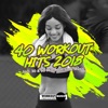 40 Workout Hits 2018 (Incl. 30 & 60 Min. Non-Stop Music), 2018