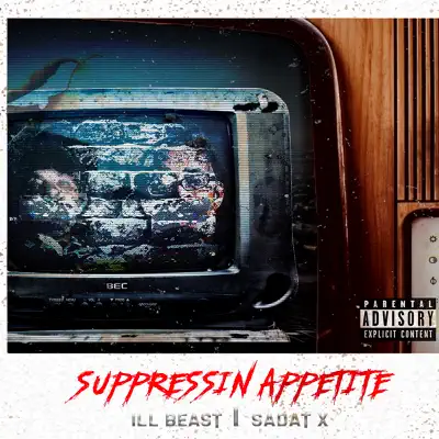 Suppressin Appetite - Single - Sadat X